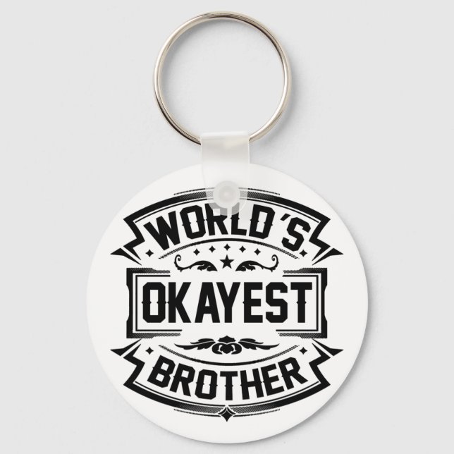 World's Okayest Brother Key Ring (Front)