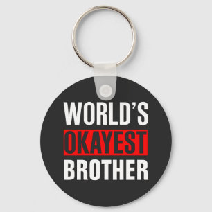 World's Okayest Brother Key Ring