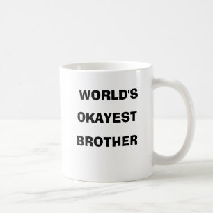 World's Okayest Brother Mug
