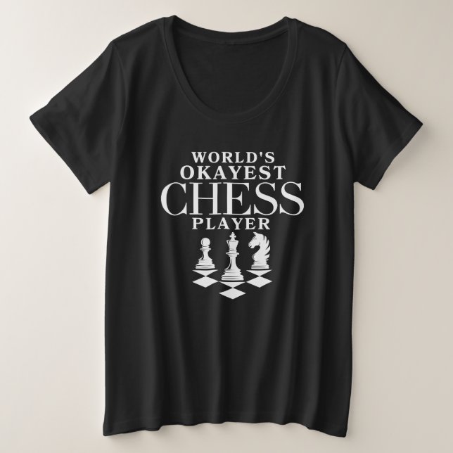 World's Okayest Chess Player  Plus Size T-Shirt (Design Front)