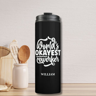 "World's Okayest Co-worker" Custom Name Tumbler