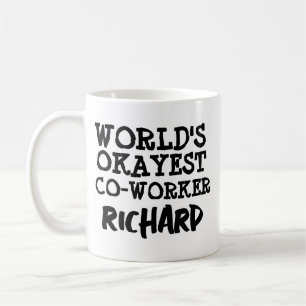 WORLD'S OKAYEST CO-WORKER CUSTOM TEXT COFFEE MUG