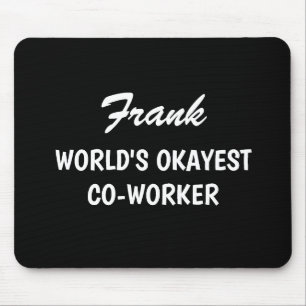World's Okayest co worker mouse pad Birthday gift