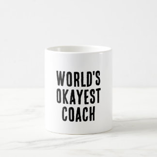 World's Okayest Coach Funny Coffee Mug