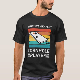 World's okayest cornhole player - Funny Cornhole T-Shirt