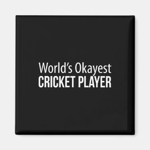 World's Okayest Cricket Player - Magnet