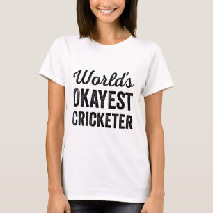 Worlds Okayest Cricketer Funny Humor Cricket Playe T-Shirt