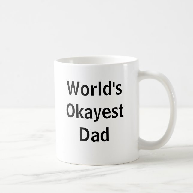 World's Okayest Dad Coffee Mug (Right)