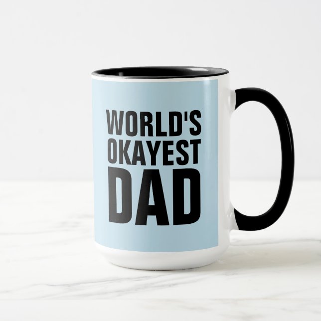 WORLDS OKAYEST DAD COFFEE MUGS CUPS (Right)