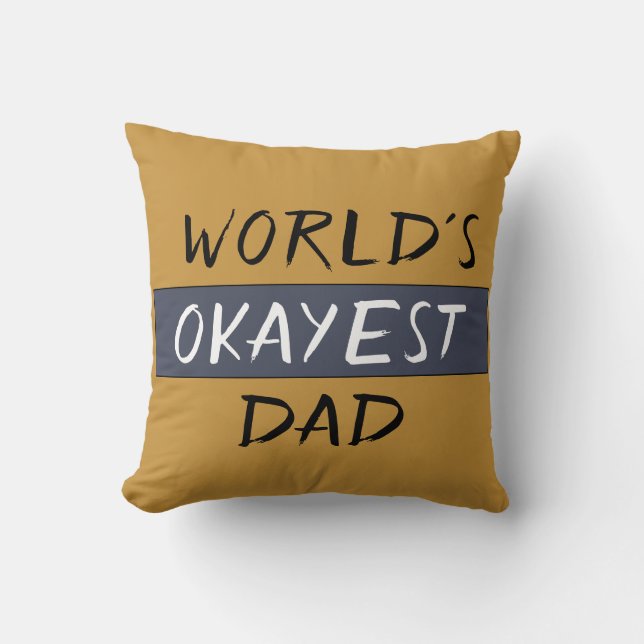 World's Okayest Dad Funny Cushion (Front)
