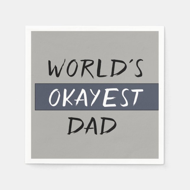 Worlds Okayest Dad Funny Napkin (Front)
