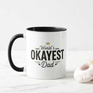World's Okayest Dad Mug 