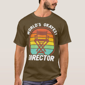 Worlds Okayest Director  Funny Retro Filmmaker T-Shirt