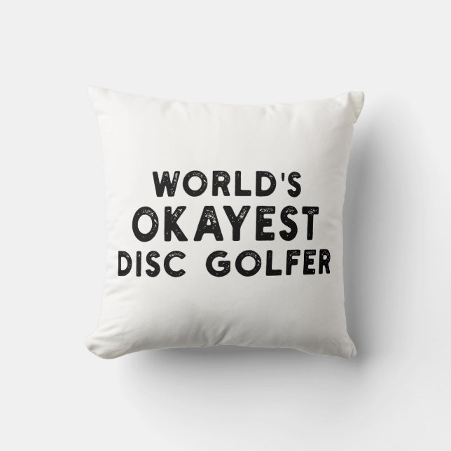 World's Okayest Disc Golfer Disc Golf Dad Cushion (Front)