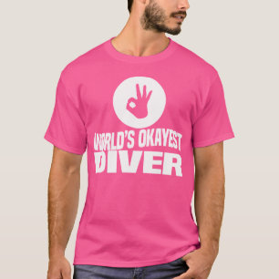 World'S Okayest Diver Funny Scuba Diving T-Shirt