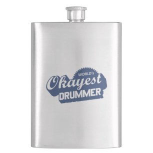 Worlds Okayest Drummer Hip Flask