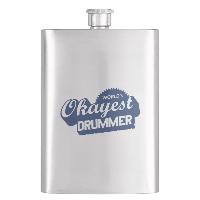 Worlds Okayest Drummer Hip Flask (Front)