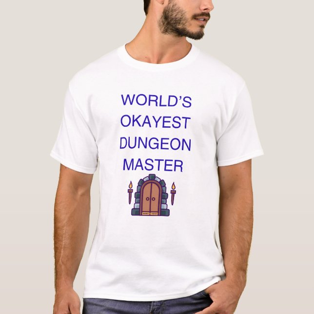 World's Okayest Dungeon Master | Funny DM Gift  T-Shirt (Front)