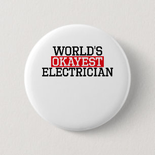 world's okayest electrician, #electrician 6 cm round badge