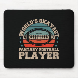Worlds Okayest Fantasy Football Player Fantasy Foo Mouse Pad