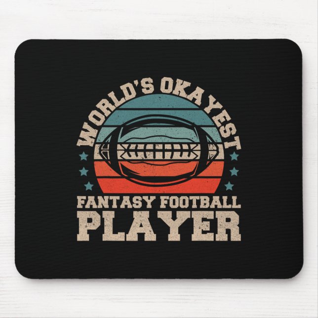 Worlds Okayest Fantasy Football Player Fantasy Foo Mouse Pad (Front)