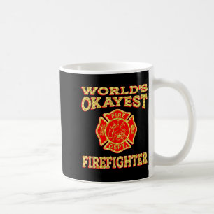Worlds Okayest Firefighter Fireman Funny Firefight Coffee Mug