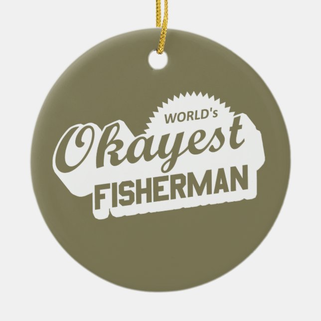 World's Okayest Fisherman Ceramic Tree Decoration (Front)