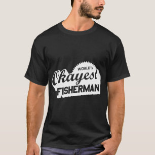World's Okayest Fisherman T-Shirt