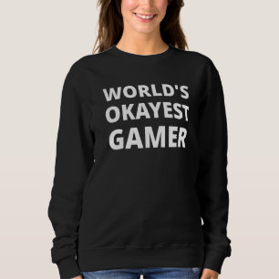 World's Okayest Gamer - Funny Gamer Premium Sweatshirt