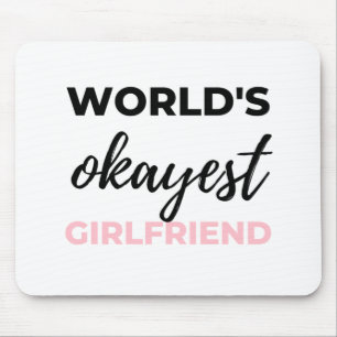 World's Okayest Girlfriend Black Mouse Pad