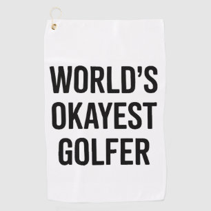 World's Okayest Golfer Dad Father's Day Golfing Golf Towel