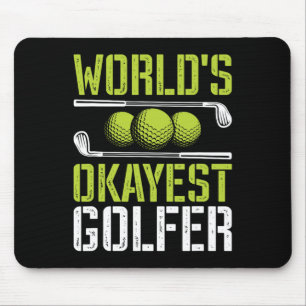 World's Okayest Golfer Funny Golf Joke  Mouse Pad