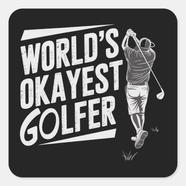 World's Okayest Golfer Funny Golf Lover Golfing Square Sticker (Front)