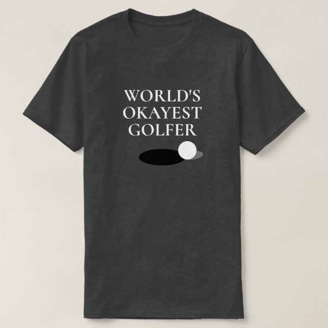 World's Okayest Golfer funny golfing shirt for men (Design Front)
