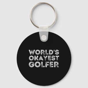 World's Okayest Golfer - Golfing Lover And Golf Gi Key Ring