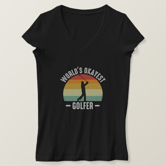 World's Okayest Golfer   T-Shirt (Design Front)