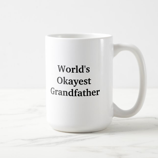 World's Okayest Grandfather mug (Right)