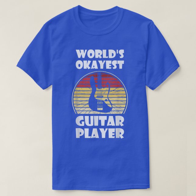 Worlds okayest guitar player 3504 T-Shirt (Design Front)
