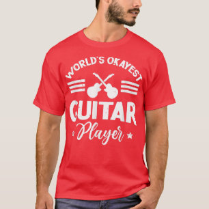 Worlds Okayest Guitar PlayerGuitar 3512 T-Shirt