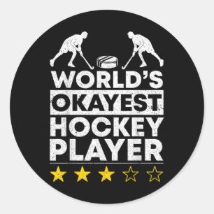 Worlds Okayest Hockey Player Olympic Ice Hockey Fi Classic Round Sticker