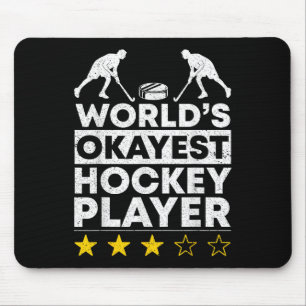 Worlds Okayest Hockey Player Olympic Ice Hockey Fi Mouse Pad