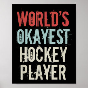 Worlds Okayest Hockey Player Olympic Ice Hockey Fi Poster