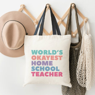 World's Okayest Homeschool Teacher Tote Bag