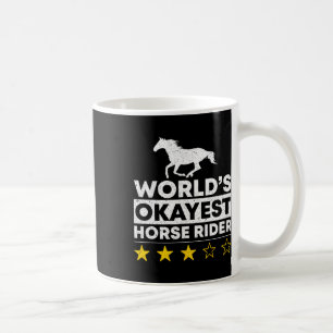 Worlds Okayest Horse Rider Equestrian Horseck Ridi Coffee Mug