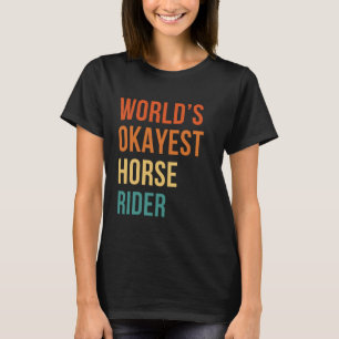 World's Okayest Horse Rider Text Vintage Retro T-Shirt