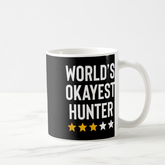 Worlds Okayest Hunter Funny Hunter Dad Fathers Day Coffee Mug (Right)