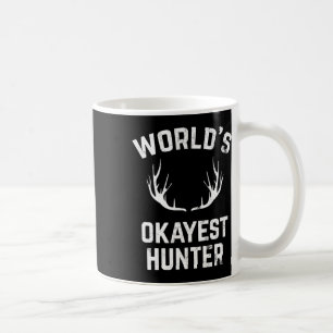 World's Okayest Hunter Funny Hunting Coffee Mug