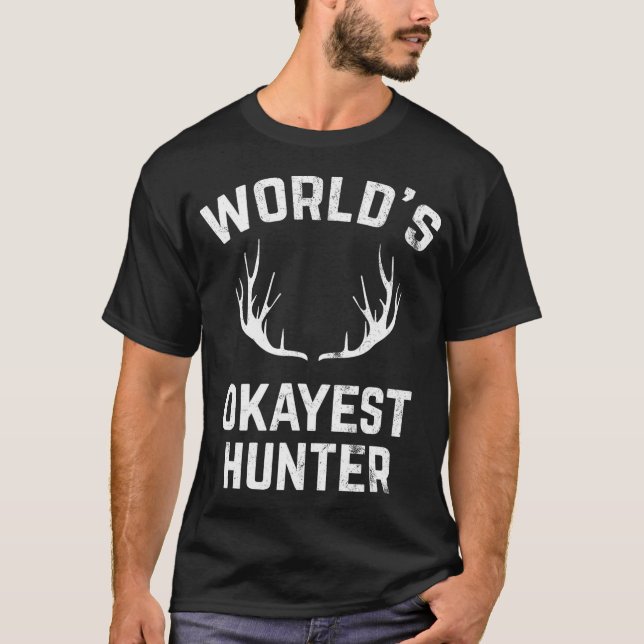 World'S Okayest Hunter Funny Hunting T-Shirt (Front)