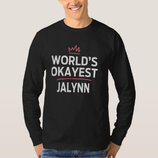World's Okayest JALYNN Funny Personalised Custom J T-Shirt
