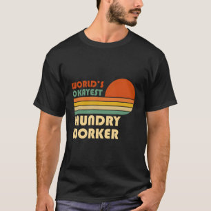 World'S Okayest Laundry Worker T-Shirt